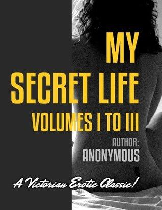 My Secret Life Volumes I to III