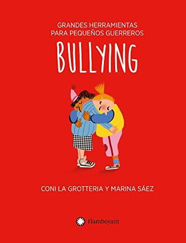 Bullying (Grandes herramientas para pequeños guerreros nº 5)