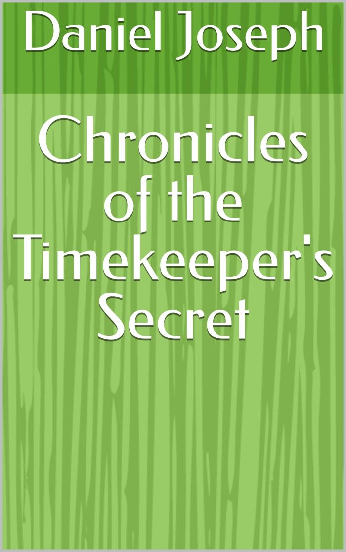 Chronicles of the Timekeeper's Secret