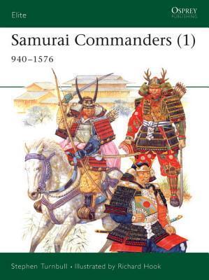 Samurai Commanders (1): 940-1576