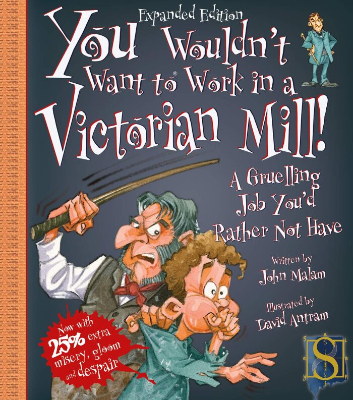 You Wouldn't Want to Work in a Victorian Mill!