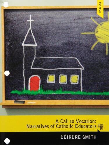 A Call to Vocation: Narratives of Catholic Educators, Loose Leaf Version