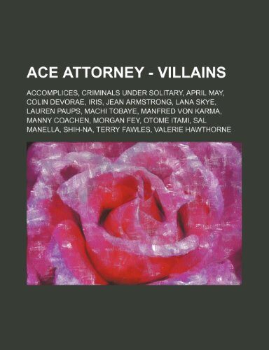 Ace Attorney - Villains: Accomplices, Criminals Under Solitary, April May, Colin Devorae, Iris, Jean Armstrong, Lana Skye, Lauren Paups, Machi