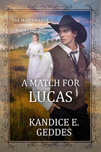 A Match For Lucas: The Matchmaker - Agatha Returns