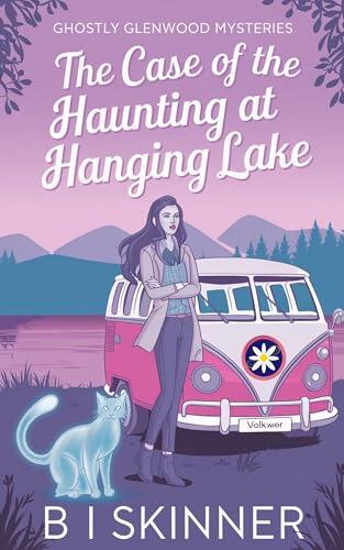 The Case of the Haunting at Hanging Lake