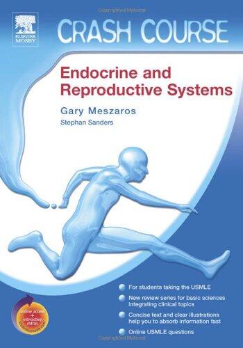 Crash Course (U.S.): Endocrine and Reproductive Systems (With Student Consult Online Access)