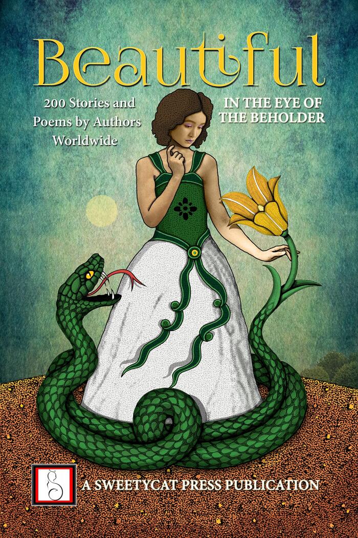 Beautiful: In the Eye of the Beholder: 200 Stories and Poems by authors and poets worldwide