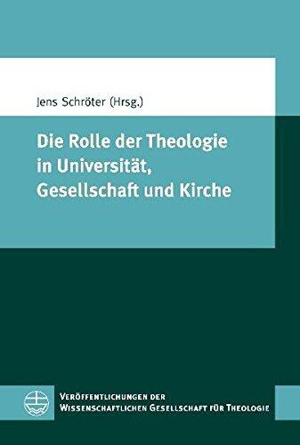 Die Rolle der Theologie in Universität, Gesellschaft und Kirche. Beiträge des Symposiums der Wissenschaftlichen Gesellschaft für Theologie vom 17. bis 19. September an der Theologischen Fakultät der Karls-Universität Prag