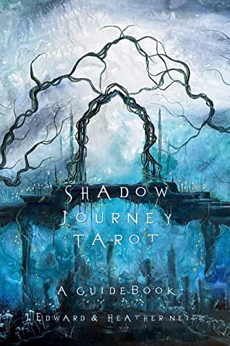 Shadow Journey Tarot: A Tarot Guidebook