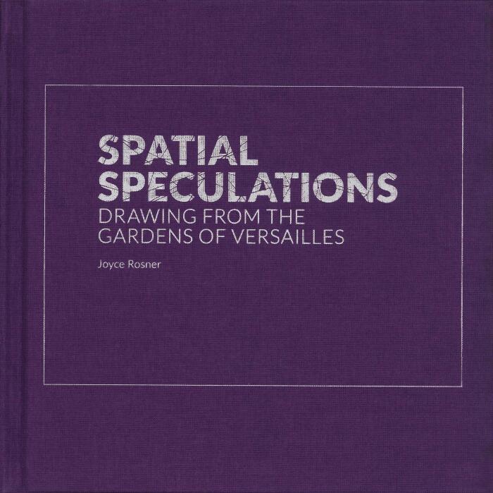 Centerline 12: Spatial Speculations, Drawing from the Gardens of Versailles