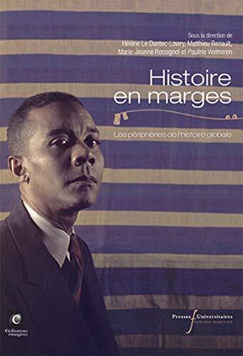 Histoire en Marges: Les Périphéries de l'Histoire Globale