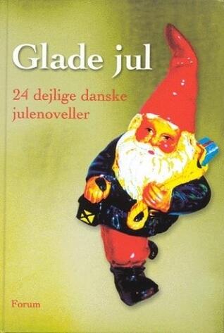 Glade Jul, 24 dejlige danske julenoveller