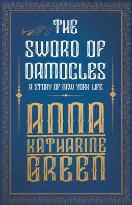 The Sword of Damocles - A Story of New York Life