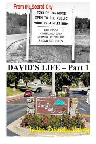 David's Life Part 1: From the Secret City To the Friendly Valley