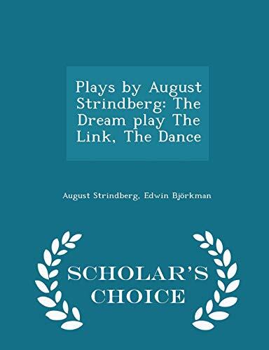 Plays by August Strindberg: The Dream Play the Link, the Dance