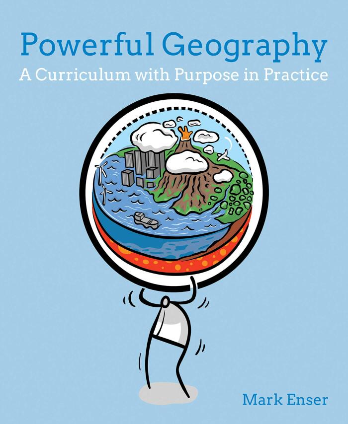 Powerful Geography: A curriculum with purpose in practice