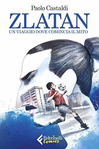 Zlatan: Un viaggio dove comincia il mito