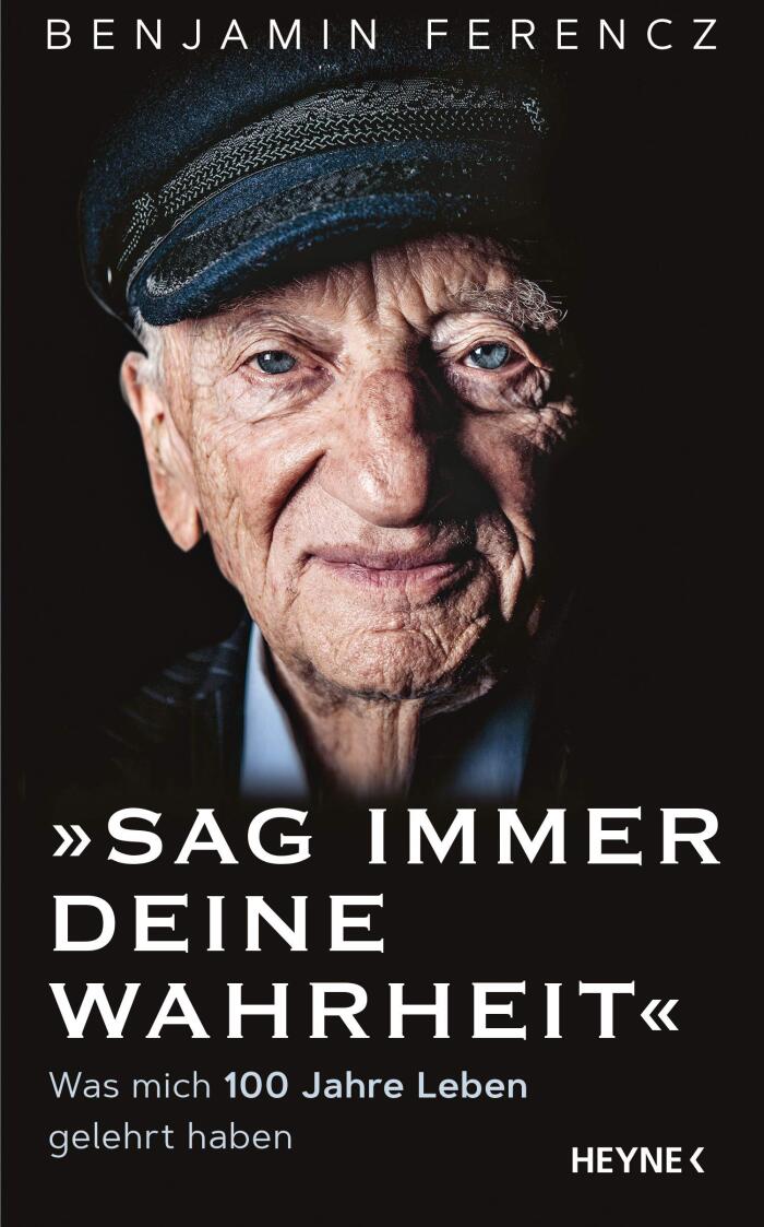Sag Immer Deine Wahrheit: Was Mich 100 Jahre Leben Gelernt Haben