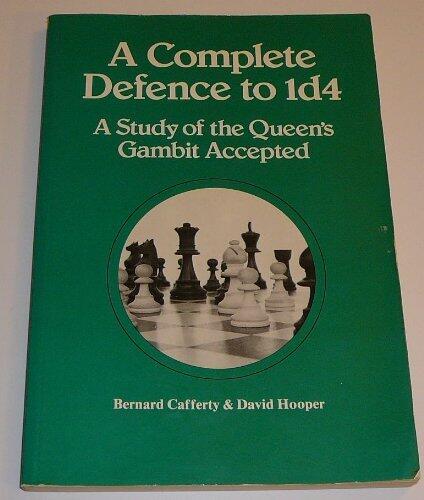 A complete defence to 1 d4: A study of the queen's gambit accepted