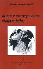 La Terre Est Trop Courte, Violette Leduc