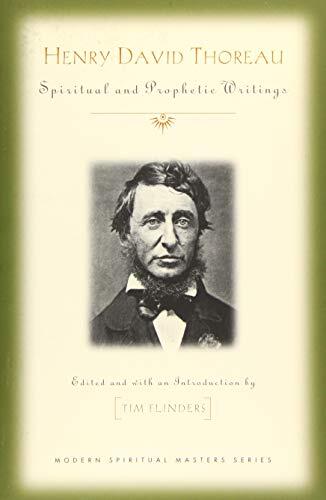 Henry David Thoreau: Spiritual and Prophetic Writings