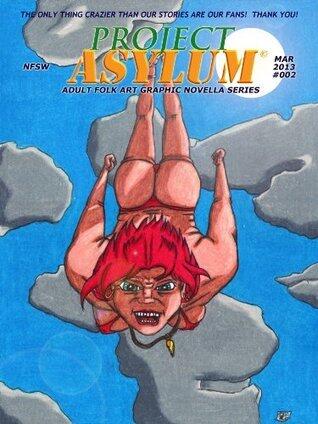 Project Asylum: Adult Folk Art Graphic Novella Series - Issue #002 March 2013