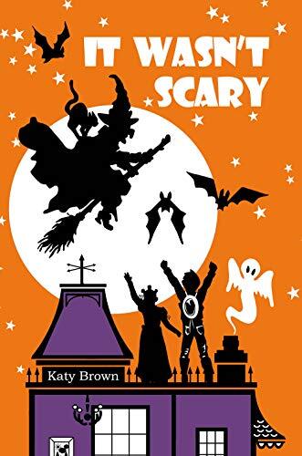 It Wasn't Scary