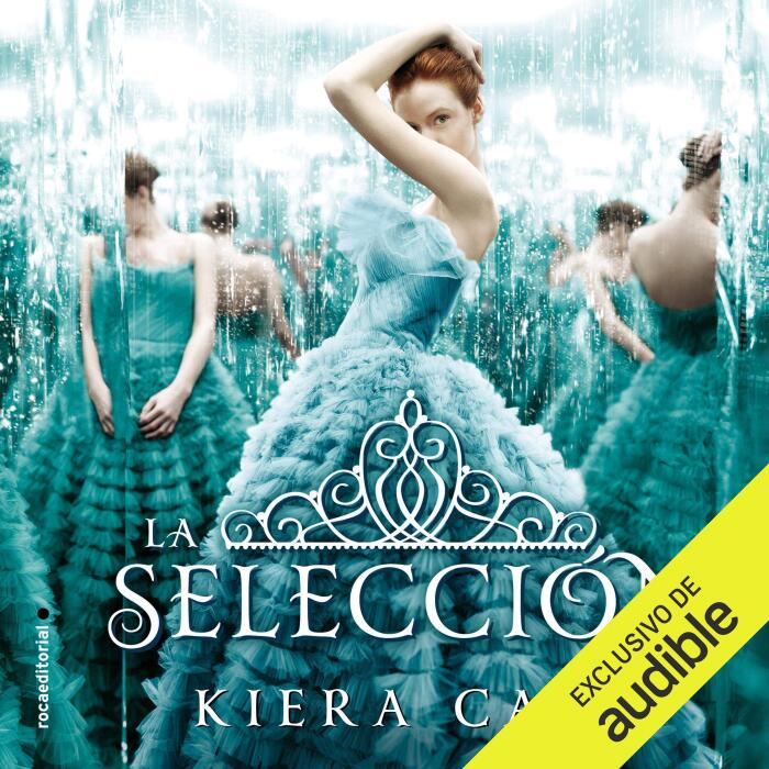 La selección (Narración en Castellano) [The Selection (Narration in Spanish)]: Serie La selección, libro 1 [The Selection Series, Book 1]