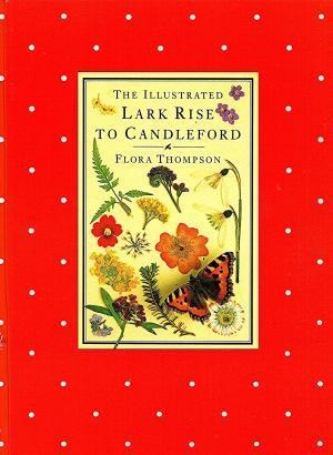 The Illustrated Lark Rise to Candleford