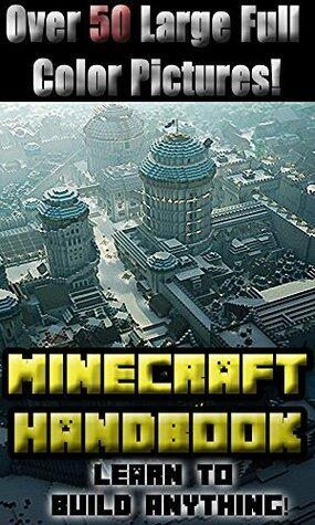 Minecraft Handbook: Learn to build anything in Minecraft!