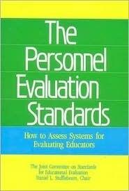 The Personnel Evaluation Standards: How to Assess Systems for Evaluating Educators