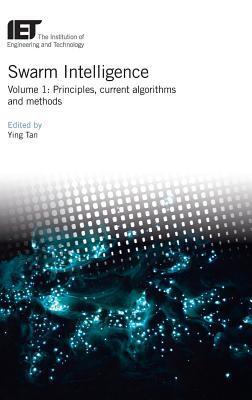 Swarm Intelligence: Principles, current algorithms and methods