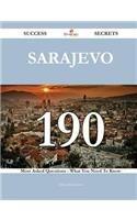 Sarajevo 190 Success Secrets - 190 Most Asked Questions on Sarajevo - What You Need to Know