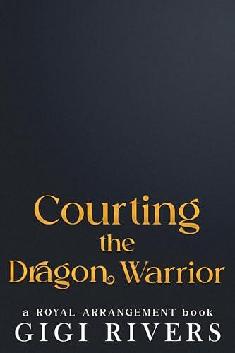 Courting the Dragon Warrior