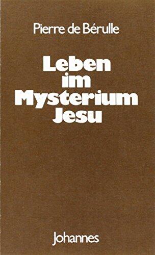 Leben im Mysterium Jesu