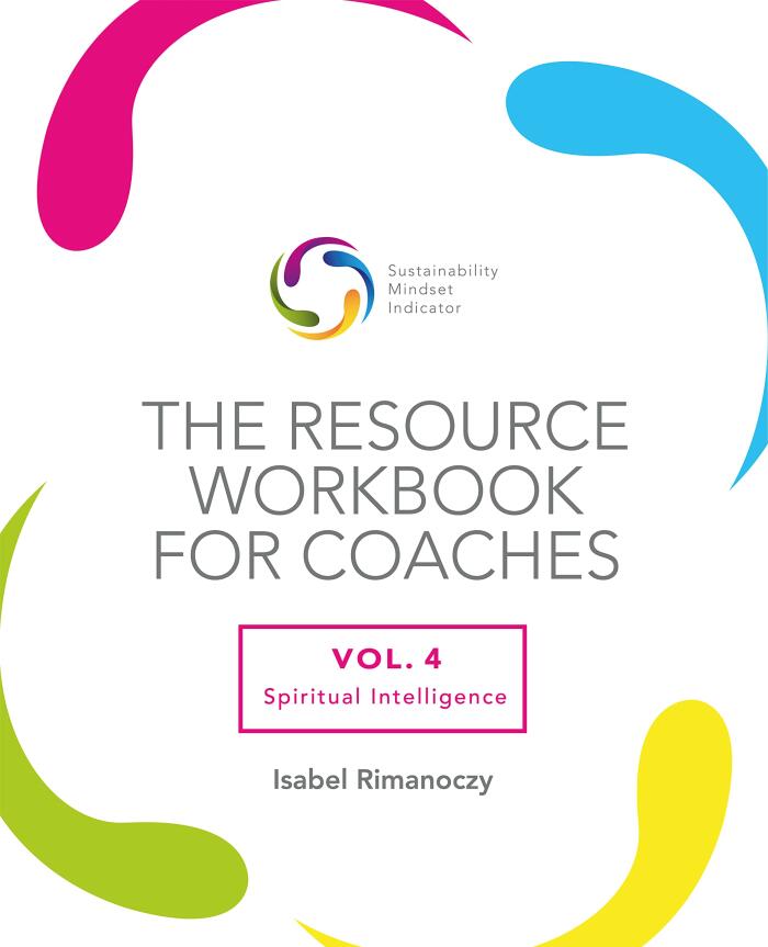 The Resource Workbook for Coaches: Vol. 4 - Spiritual Intelligence
