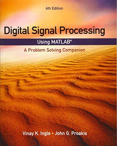 Digital Signal Processing Using MATLAB: A Problem-Solving Companion