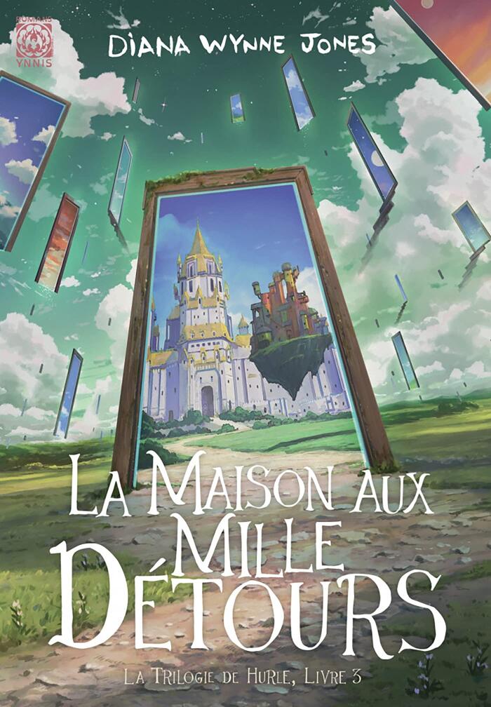 La Maison aux mille détours: La Trilogie de Hurle, T3