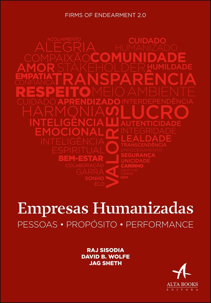 Empresas Humanizadas: Pessoas. Propósito . Performance