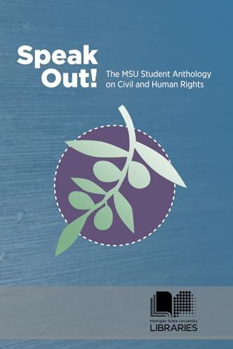 Speak Out! the MSU Student Anthology on Civil and Human Rights