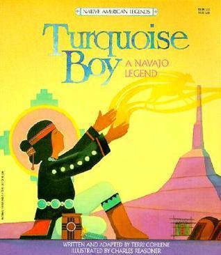 Turquoise Boy: A Navajo Legend