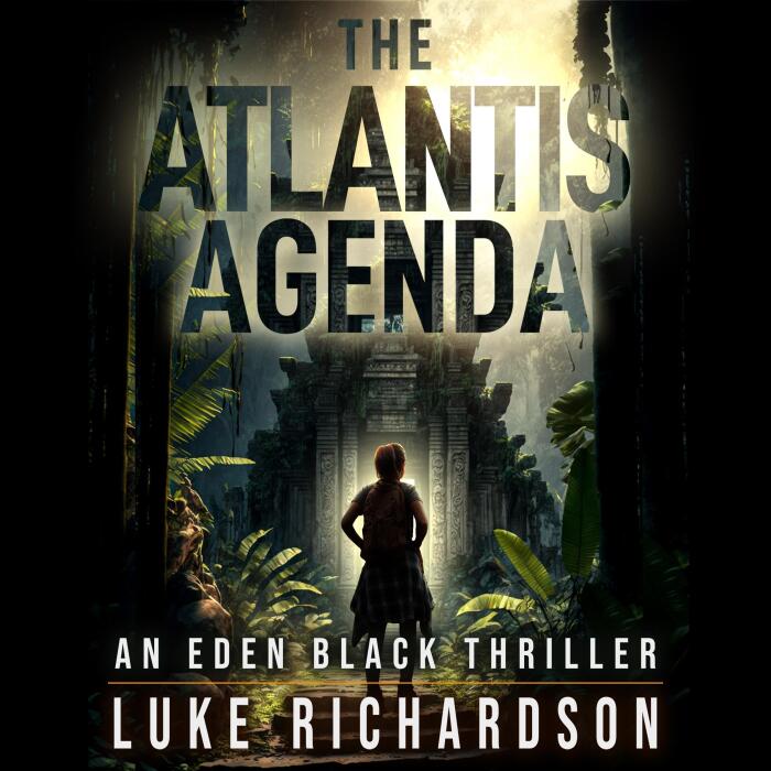 The Atlantis Agenda: An Eden Black Thriller