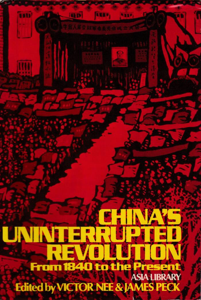 China's Uninterrupted Revolution: From 1840 to the Present