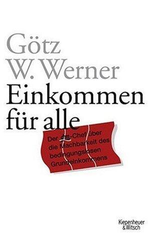 Einkommen für alle: Der dm-Chef über die Machbarkeit des bedinungslosen Grundeinkommens
