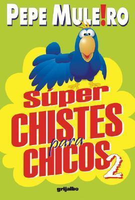 Superchistes para Chicos: Super Jokes for Children