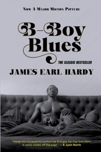 B-Boy Blues: A Seriously Sexy, Fiercely Funny, Black-On-Black Love Story