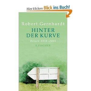 Hinter der Kurve: Reisen 1978-2005