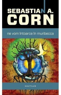 Ne Vom Intoarce In Muribecca