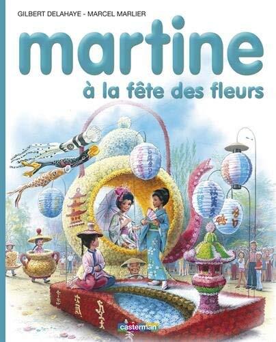 Martine, numéro 23 : Martine à la fête des fleurs de Gilbert Delahaye ,Marcel Marlier