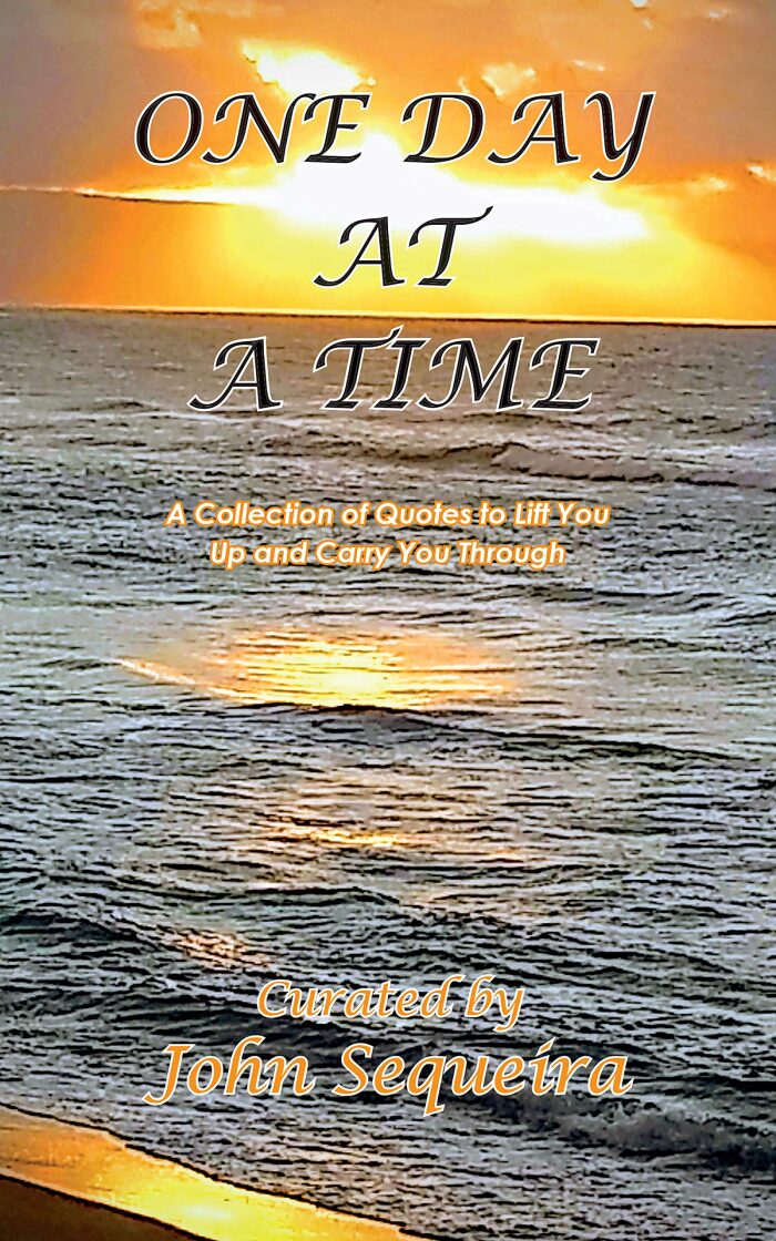 One Day at a Time: A Collection of Quotes to Lift you Up and Carry You Through